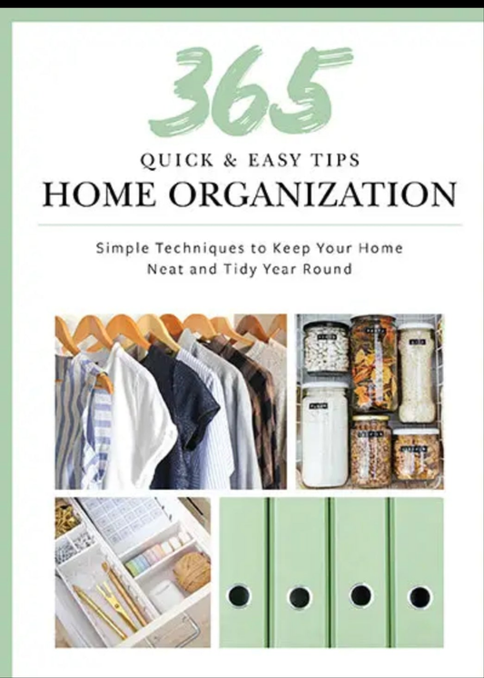 365 Quick & Easy Tips: Home Organization